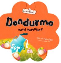 Dondurma Nasıl Yapılıyor?