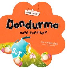 Dondurma Nasıl Yapılıyor?