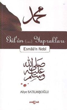 Gül'ün (s.a.v.) Yaprakları & Esmaü'n Nebi