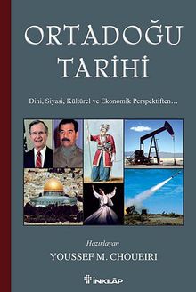 Ortadoğu Tarihi & Dini, Siyasi, Kültürel ve Ekonomik Perspektiften