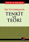 Tenkit ve Teori Eski T&uuml;rk Edebiyatında