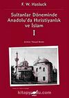 Sultanlar Döneminde Anadolu'da Hıristiyanlık ve İslam 1