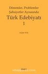 Dönemler, Problemler Şahsiyetler Arasında Türk Edebiyatı 1
