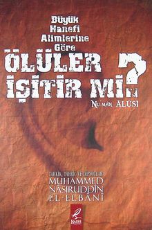 Büyük Hanefi Alimlerine Göre Ölüler İşitir mi?