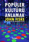Pop&uuml;ler K&uuml;lt&uuml;r&uuml; Anlamak
