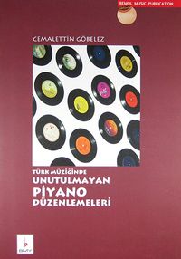 Türk Müziğinde Unutulmayan Piyano Düzenlemeleri
