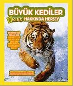 National Geographic Kids -Büyük Kediler Hakkında Herşey