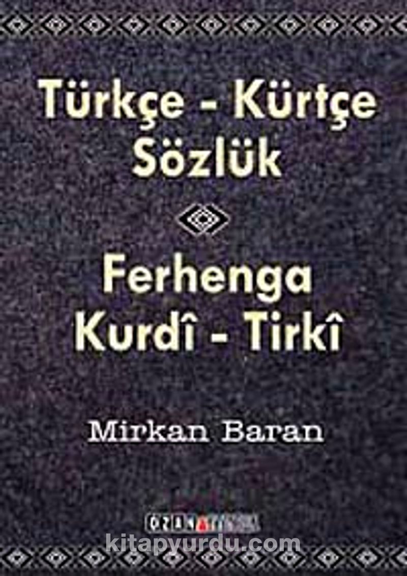 Türkçe-Kürtçe Sözlük Ferhenga Kurdi-Tirki (cep boy)