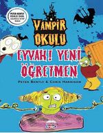 Eyvah Yeni Öğretmen / Vampir Okulu