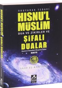 Hısnul Müslim Dualar Zikirler ve Rukye Şifalı Dualar 