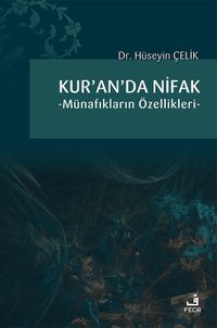 Kur'an'da Nifak & Münafıkların Özellikleri