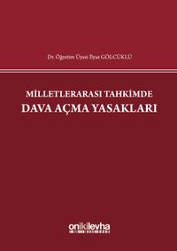 Milletlerarası Tahkimde Dava Açma Yasakları
