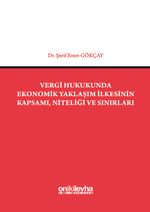 Vergi Hukukunda Ekonomik Yaklaşım İlkesinin Kapsamı, Niteliği ve Sınırları