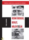 Resmi İdeoloji, Devlet, Milliyet&ccedil;ilik & T&uuml;rk&uuml;m, Doğruyum, &Ccedil;alışkanım mı Dediniz?