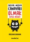 Sosyal Medya Canavarı Olmak İster misin?