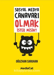 Sosyal Medya Canavarı Olmak İster misin? - Oğuzhan Saruhan