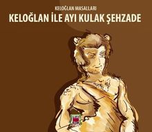 Keloğlan ile Ayı Kulak Şehzade