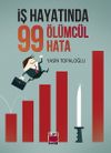 İş Hayatında 99 &Ouml;l&uuml;mc&uuml;l Hata (Ciltli)