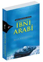 Mana Deryasının İncisi Muhyiddin İbni Arabi