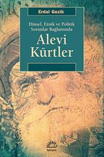 Dinsel, Etnik ve Politik Sorunlar Bağlamında Alevi Kürtler