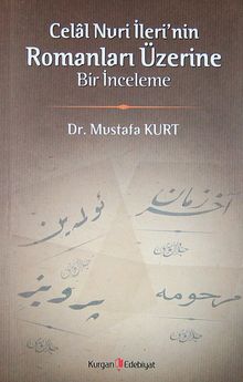 Celal Nuri İleri'nin Romanları Üzerine Bir İnceleme