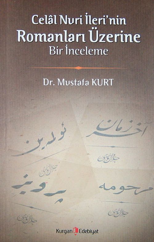 Celal Nuri İleri'nin Romanları Üzerine Bir İnceleme