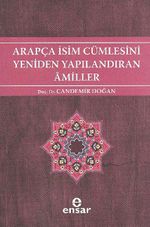 Arapça İsim Cümlesini Yeniden Yapılandıran Amiller