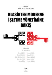Klasikten Moderne  İşletme Yönetimine Bakış