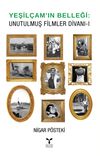 Yeşil&ccedil;am'ın Belleği: Unutulmuş Filmler Divanı 1