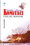 Galip Hoca - Komitacı Celal Bayar
