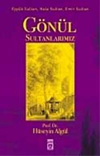 Gönül Sultanlarımız / Eyyub Sultan, Hala Sultan, Emir Sultan