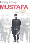 Kurmay Y&uuml;zbaşı Mustafa Kemal & 31 Mart İsyanının Bastırılmasında Ordunun Rol&uuml;