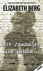 Bir Zamanlar Sen Vardın...