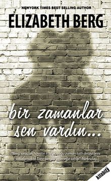 Bir Zamanlar Sen Vardın...