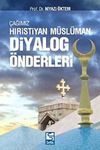 &Ccedil;ağımız Hıristiyan - M&uuml;sl&uuml;man Diyalog &Ouml;nderleri