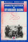 Anadolu'da Gazetecilik ve Diyarbakır Basını (1-D-26)