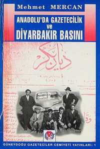 Anadolu'da Gazetecilik ve Diyarbakır Basını (1-D-26)