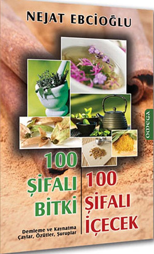 100 Şifalı Bitki 100 Şifalı İçecek
