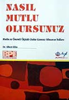 Nasıl Mutlu Olursunuz