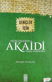 Gençler İçin Müslümanın Akaidi İnanç Esaslarımız