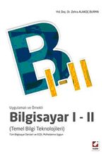Bilgisayar I-II (Temel Bilgi Teknolojileri) Tüm Bilgisayar Dersleri ve ECDL Müfredatına Uygun & Uygulamalı ve Örnekli