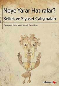 Neye Yarar Hatıralar? & Bellek ve Siyaset Çalışmaları