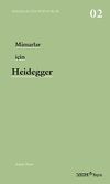 Mimarlar İ&ccedil;in Heidegger & Mimarlar İ&ccedil;in D&uuml;ş&uuml;n&uuml;rler -02
