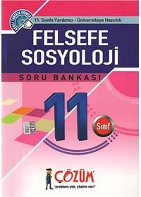 11. Sınıfa Yardımcı - Üniversiteye Hazırlık / Felsefe Sosyoloji Soru Bankası