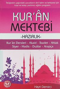 Kur'an Mektebi & İlköğretim Çağındaki Çocukların Dini Talim ve Terbiyesi İçin Kısa ve Kolay Yardımcı Eğitim Programı