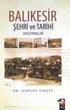 Balıkesir Şehri ve Tarihi Araştırmaları