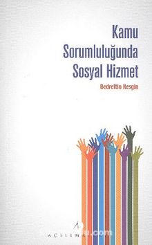 Kamu Sorumluluğunda Sosyal Hizmet - Dr. Bedrettin Kesgin