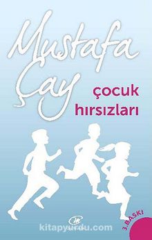 Çocuk Hırsızları - Mustafa Çay