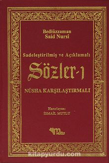 Sözler 1 / Sadeleştirilmiş ve Açıklamalı  - Nüsha Karşılaştırmalı - Bediüzzaman Said Nursi