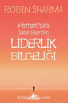 Liderlik Bilgeliği - Robin Sharma